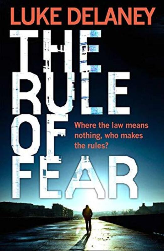 Book cover for "The Rule of Fear" by Luke Delaney