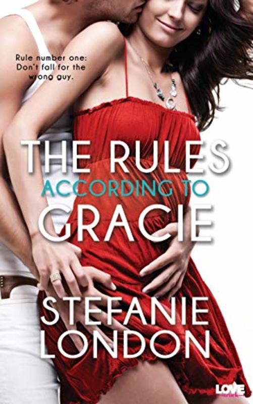 Book cover for "The Rules According to Gracie" by Stefanie London