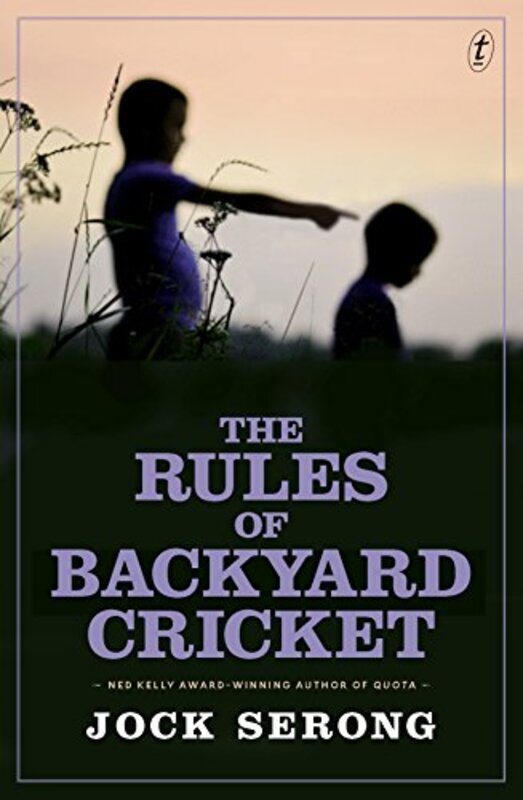 Book cover for "The Rules of Backyard Cricket" by Jock Serong