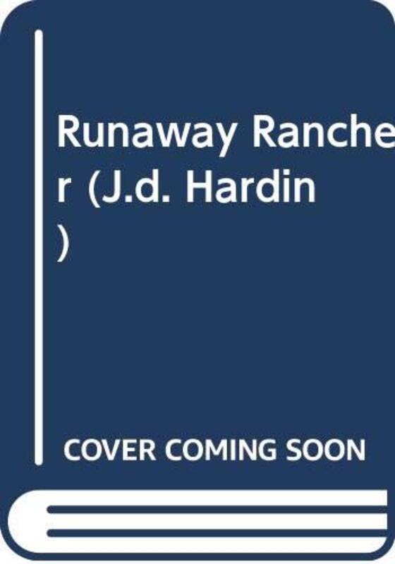 Book cover for "The Runaway Rancher" by JD Hardin