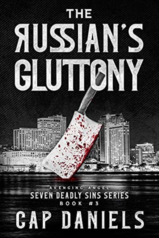 Book cover for "The Russian's Gluttony" by Cap Daniels