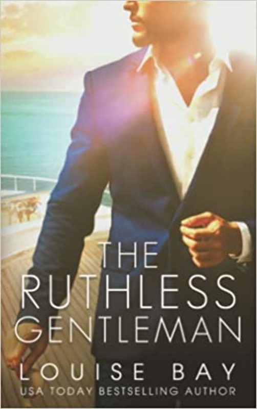 Book cover for "The Ruthless Gentleman" by Louise Bay