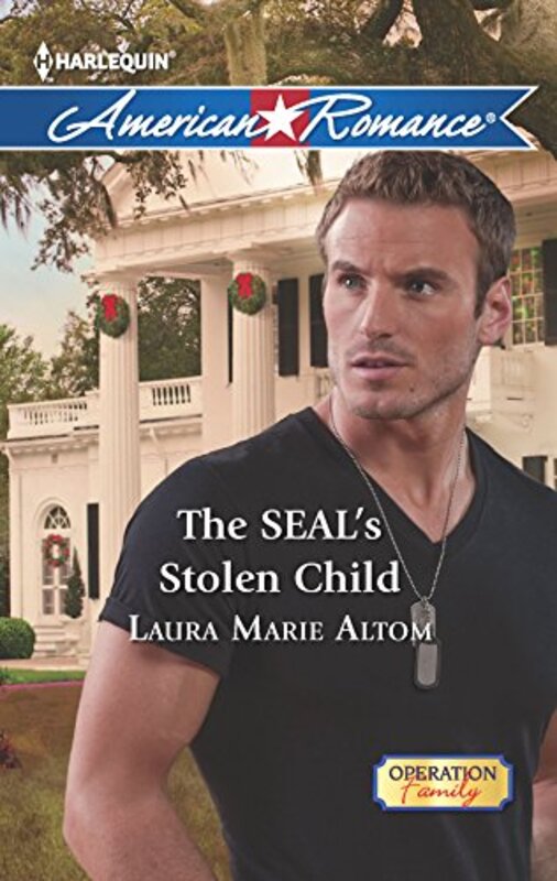 Book cover for "The SEAL's Stolen Child" by Laura Marie Altom