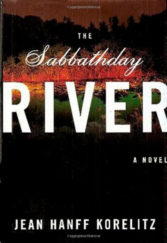 Book cover for "The Sabbathday River" by Jean Hanff Korelitz