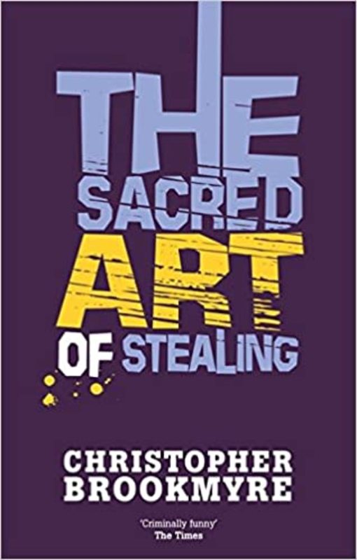 Book cover for "The Sacred Art of Stealing" by Christopher Brookmyre