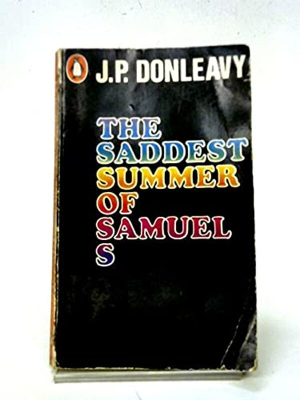 Book cover for "The Saddest Summer Of Samuel S" by JP Donleavy