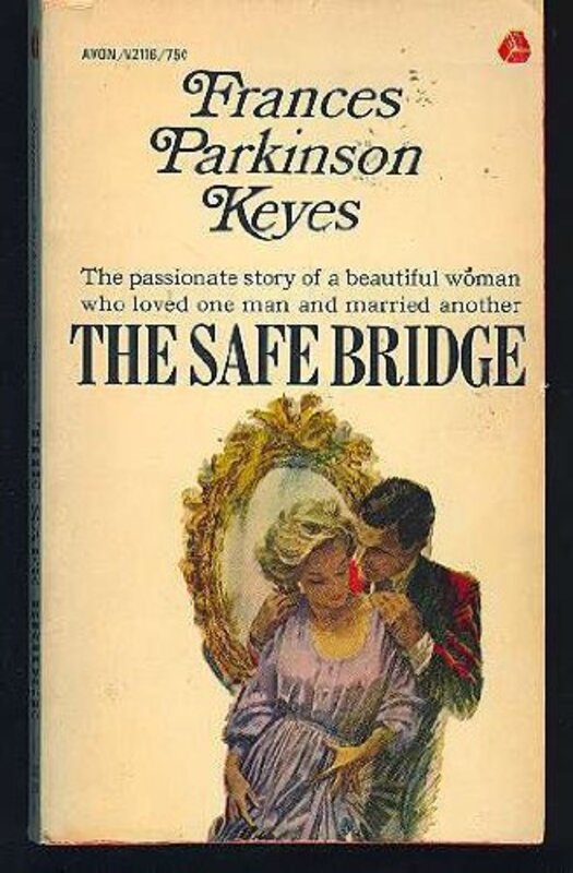 Book cover for "The Safe Bridge" by Frances Parkinson Keyes