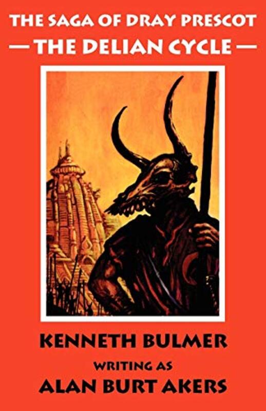 Book cover for "The Saga of Dray Prescot: The Delian Cycle" by Kenneth Bulmer