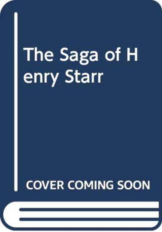 Book cover for "The Saga of Henry Starr" by Robert J Conley