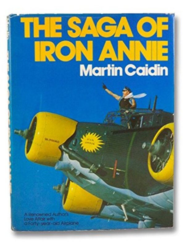 Book cover for "The Saga of Iron Annie" by Martin Caidin