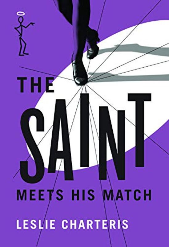 Book cover for "The Saint Meets His Match / She Was a Lady / Angels of Doom" by Leslie Charteris
