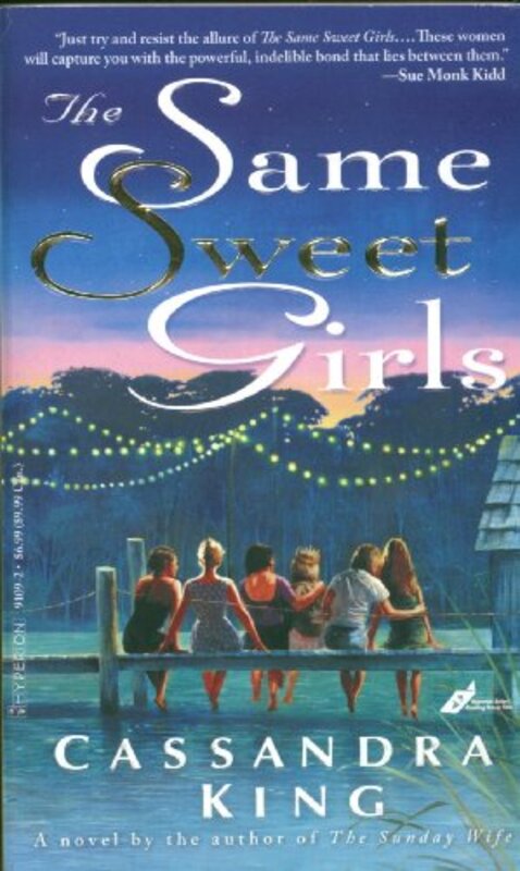 Book cover for "The Same Sweet Girls" by Cassandra King