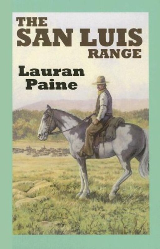 Book cover for "The San Luis Range" by Lauran Paine