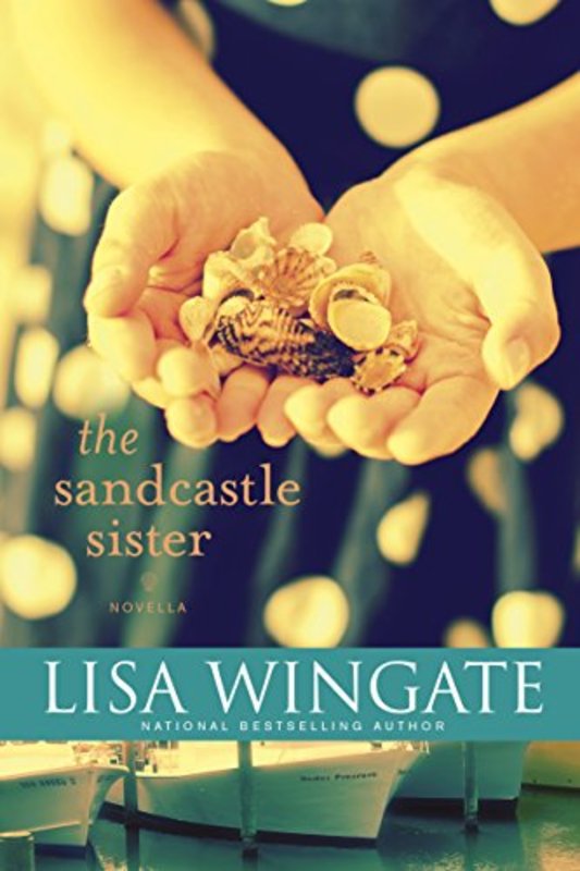 Book cover for "The Sandcastle Sister" by Lisa Wingate