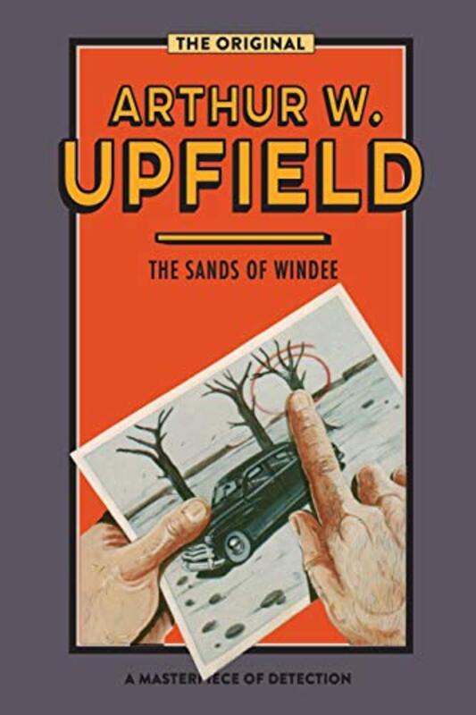 Book cover for "The Sands of Windee" by Arthur W Upfield