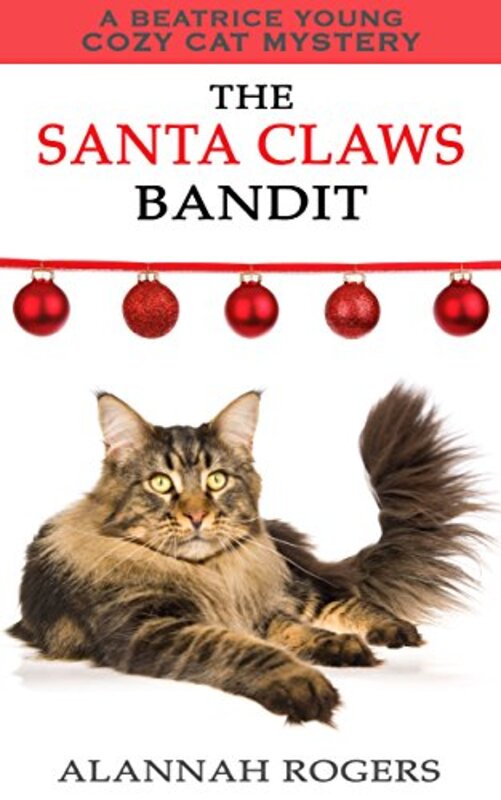 Book cover for "The Santa Claws Bandit" by Alannah Rogers