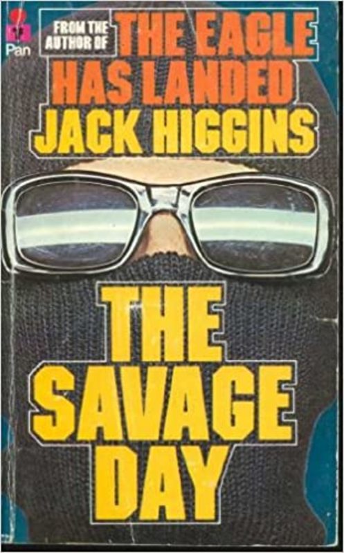 Book cover for "The Savage Day" by Jack Higgins