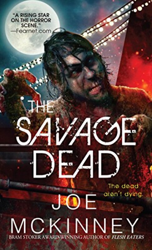 Book cover for "The Savage Dead" by Joe McKinney