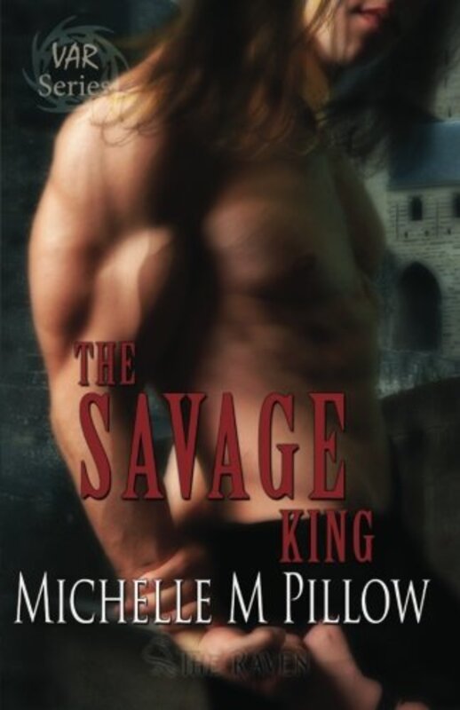 Book cover for "The Savage King" by Michelle M Pillow