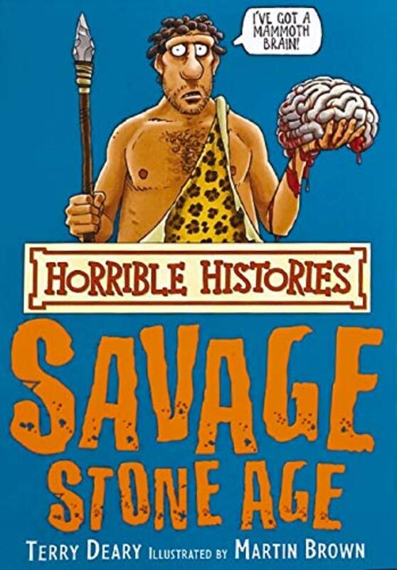 Book cover for "The Savage Stone Age" by Terry Deary