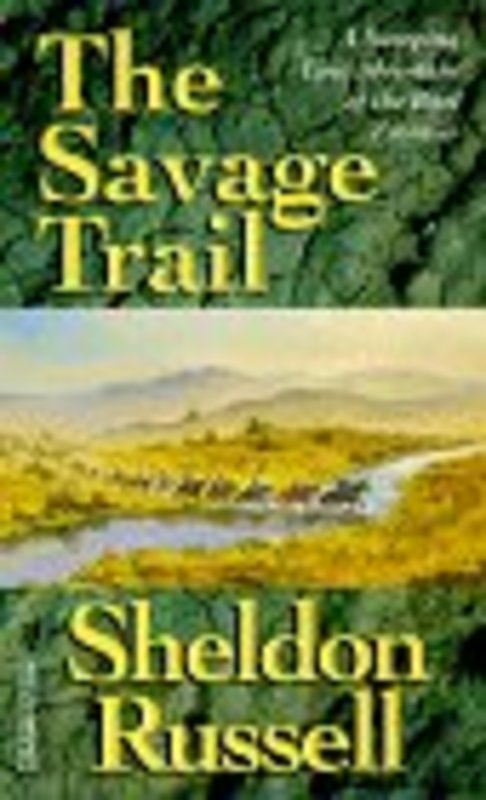 Book cover for "The Savage Trail" by Sheldon Russell