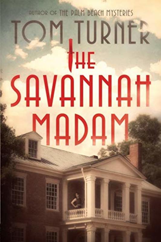 Book cover for "The Savannah Madam" by Tom Turner