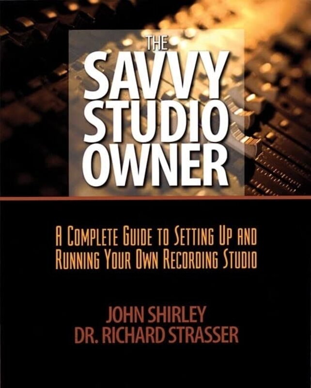 Book cover for "The Savvy Studio Owner" by John Shirley