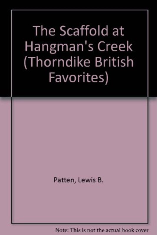 Book cover for "The Scaffold at Hangman's Creek" by Lewis B Patten