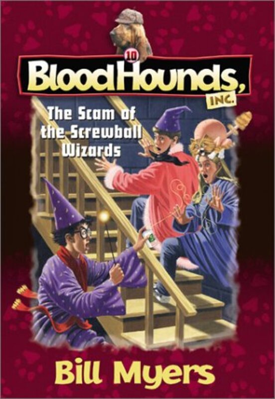 Book cover for "The Scam of the Screwball Wizards" by Bill Myers