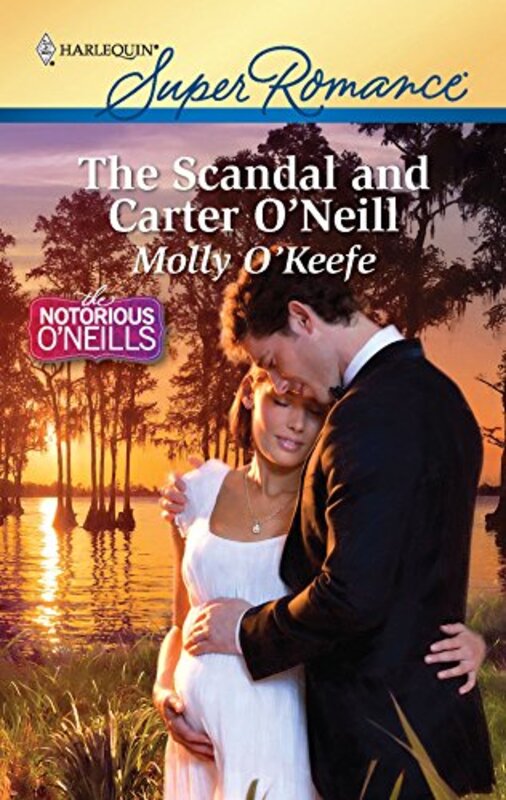 Book cover for "The Scandal and Carter O'Neill" by Molly O'Keefe