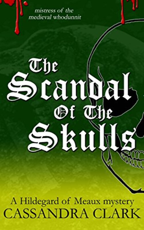 Book cover for "The Scandal of the Skulls" by Cassandra Clark