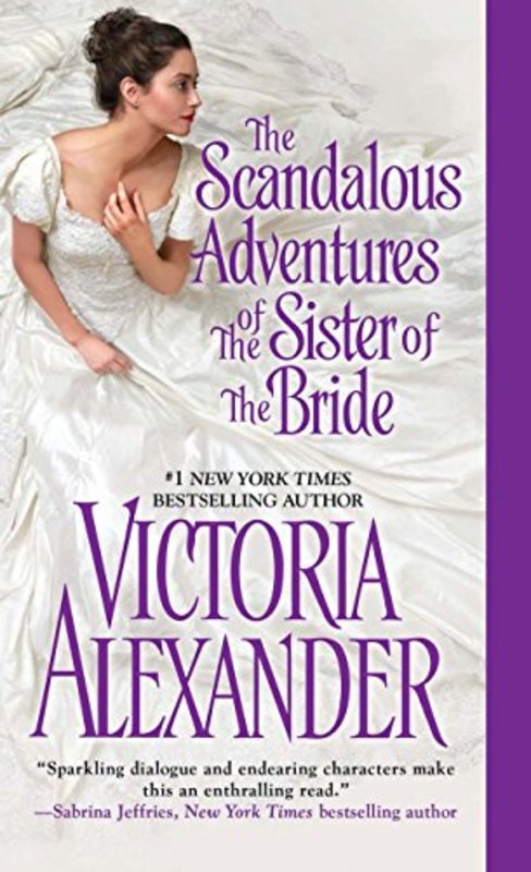 Book cover for "The Scandalous Adventures of the Sister of the Bride" by Victoria Alexander