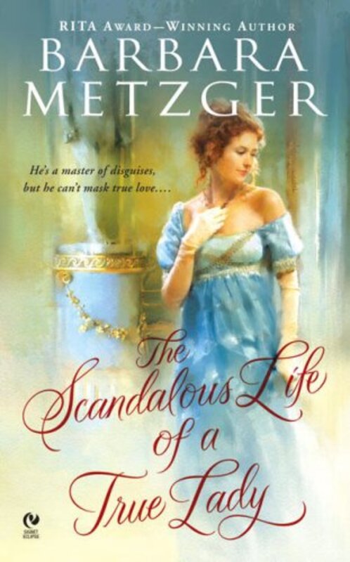 Book cover for "The Scandalous Life of a True Lady" by Barbara Metzger