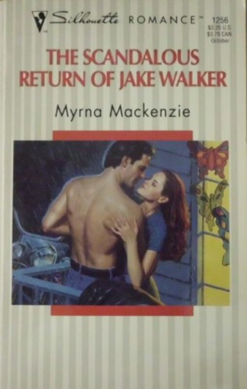 Book cover for "The Scandalous Return of Jake Walker / The Rebel's Return" by Myrna Mackenzie