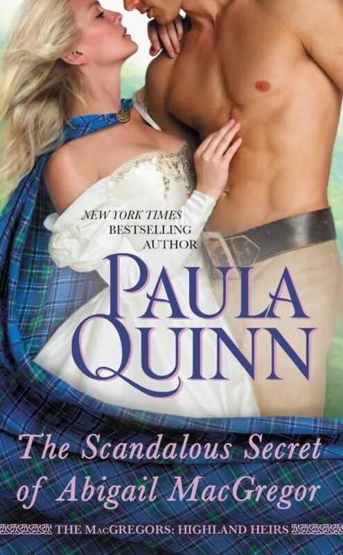 Book cover for "The Scandalous Secret of Abigail MacGregor" by Paula Quinn