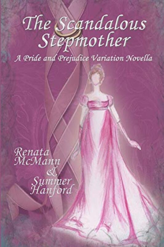 Book cover for "The Scandalous Stepmother" by Summer Hanford