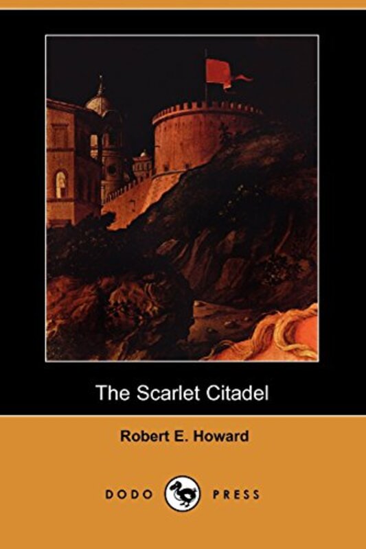 Book cover for "The Scarlet Citadel" by Robert E Howard