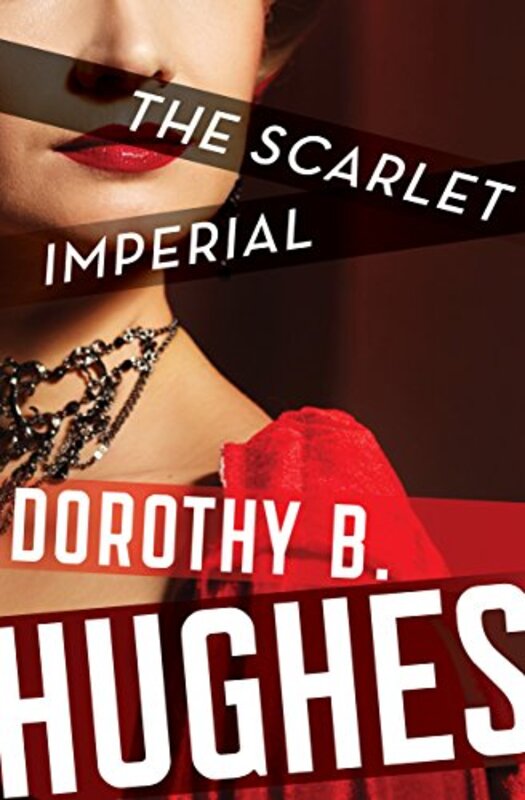 Book cover for "The Scarlet Imperial" by Dorothy B Hughes