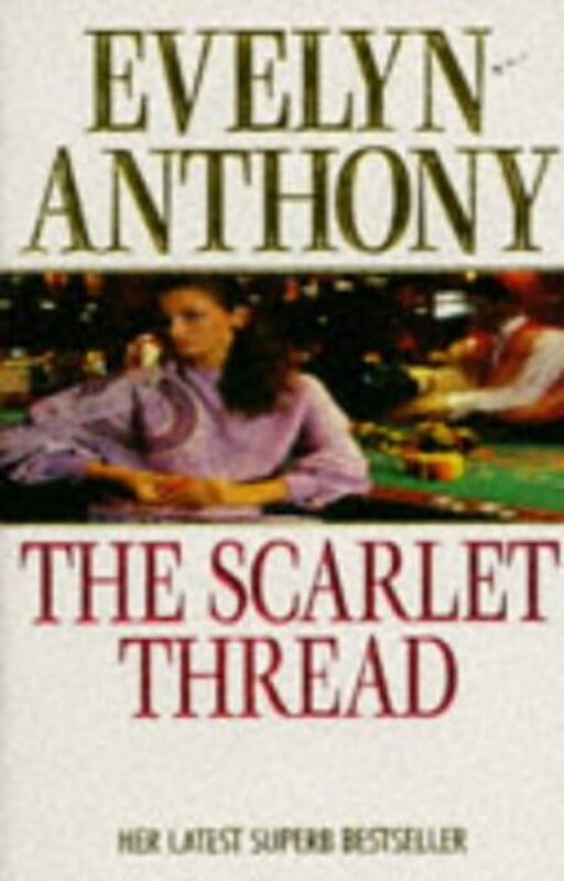 Book cover for "The Scarlet Thread" by Evelyn Anthony
