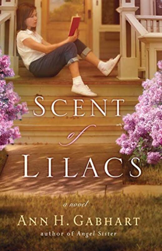 Book cover for "The Scent of Lilacs" by Ann H Gabhart