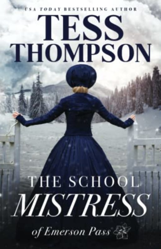Book cover for "The School Mistress of Emerson Pass" by Tess Thompson