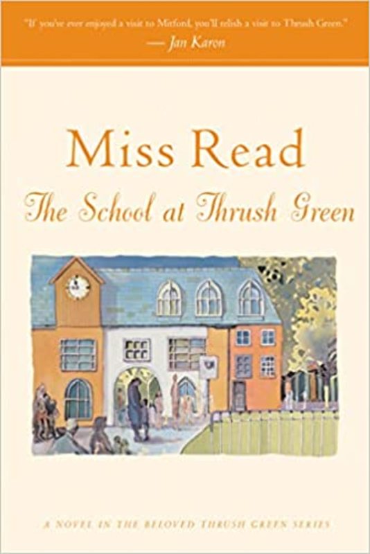 Book cover for "The School at Thrush Green" by Miss Read
