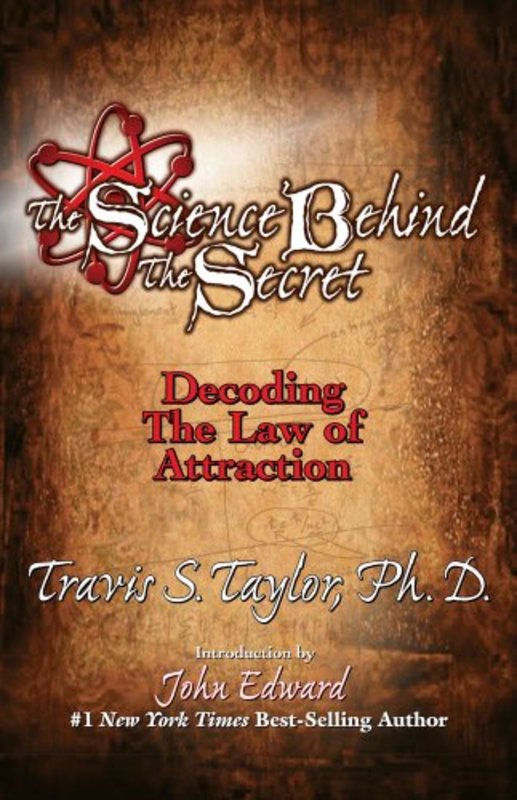 Book cover for "The Science Behind The Secret" by Travis S Taylor
