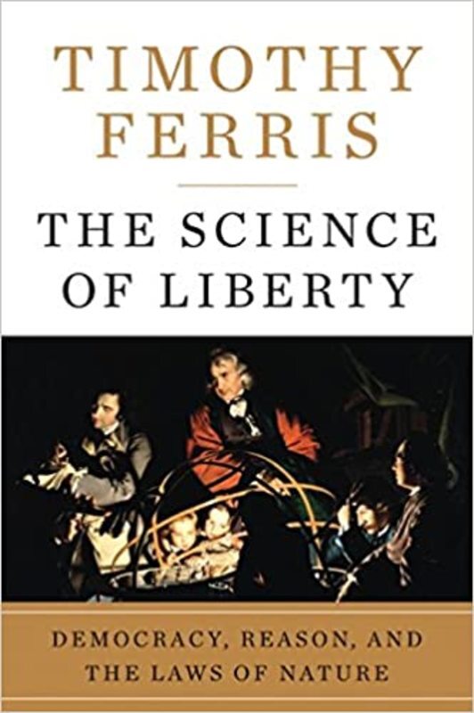 Book cover for "The Science of Liberty" by Timothy Ferris
