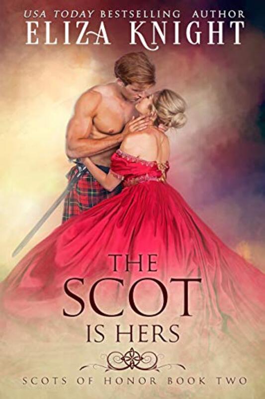 Book cover for "The Scot is Hers" by Eliza Knight