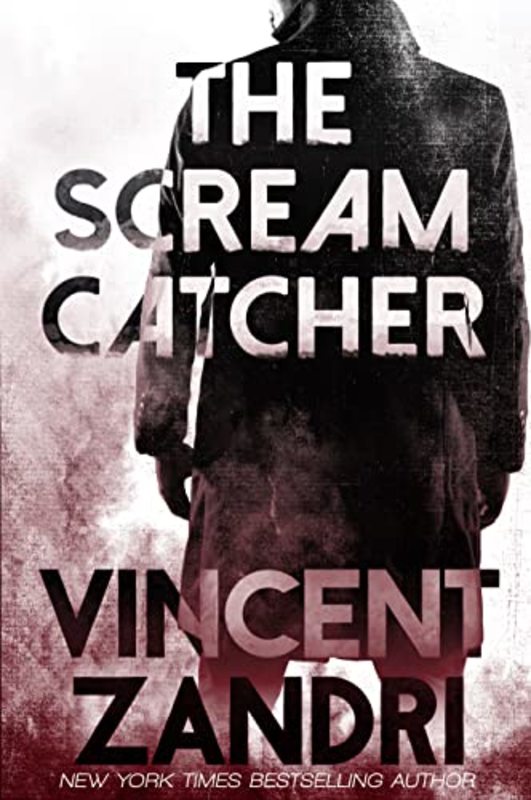 Book cover for "The Scream Catcher" by Vincent Zandri