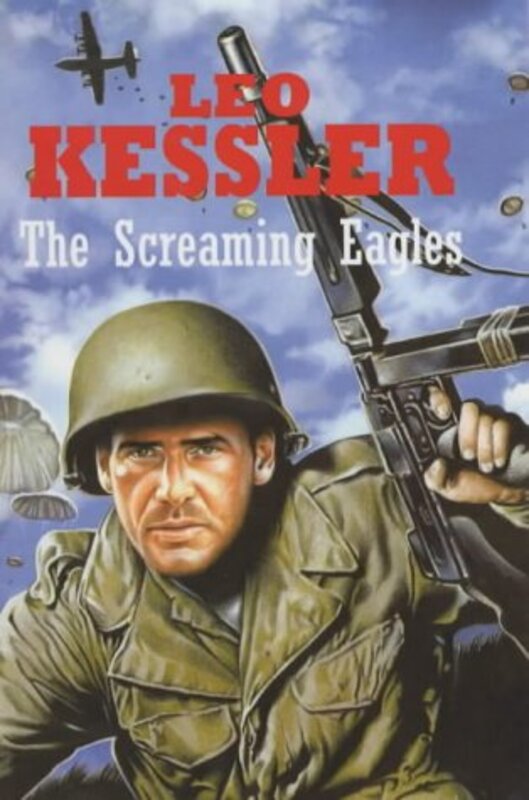 Book cover for "The Screaming Eagles" by Leo Kessler