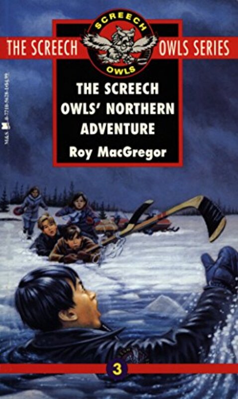 Book cover for "The Screech Owls' Northern Adventure" by Roy MacGregor