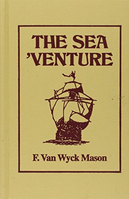 Book cover for "The Sea 'Venture" by F Van Wyck Mason