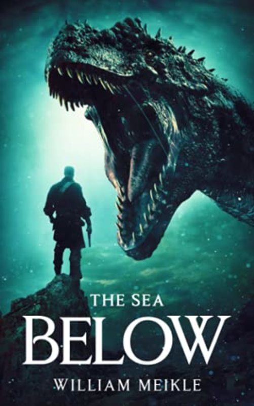 Book cover for "The Sea Below" by William Meikle
